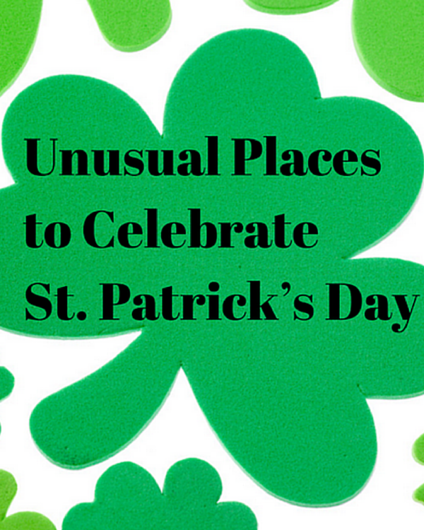 Did you know that St Patrick's Day is one of the most popular annual celebrations in the world? Here is a list of unusual and unexpected places to celebrate.