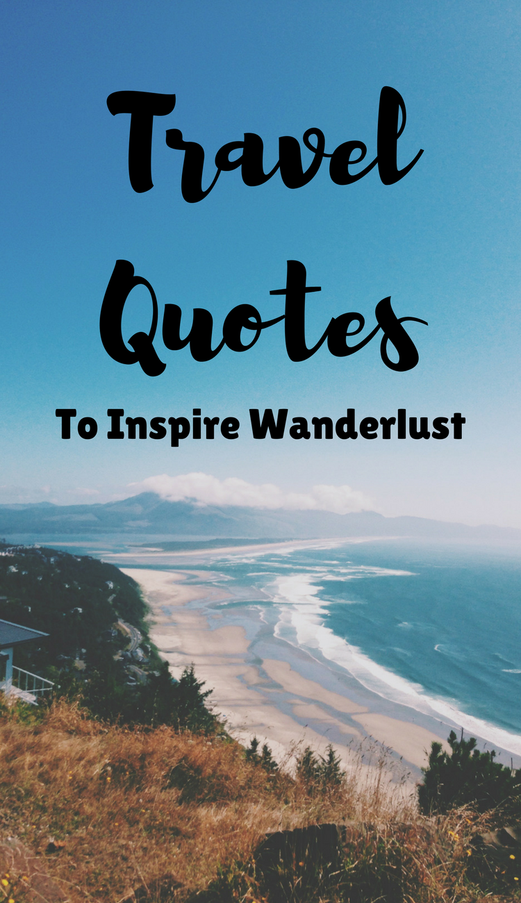 Best Inspirational Travel and Vacation Quotes to Fuel Your ...