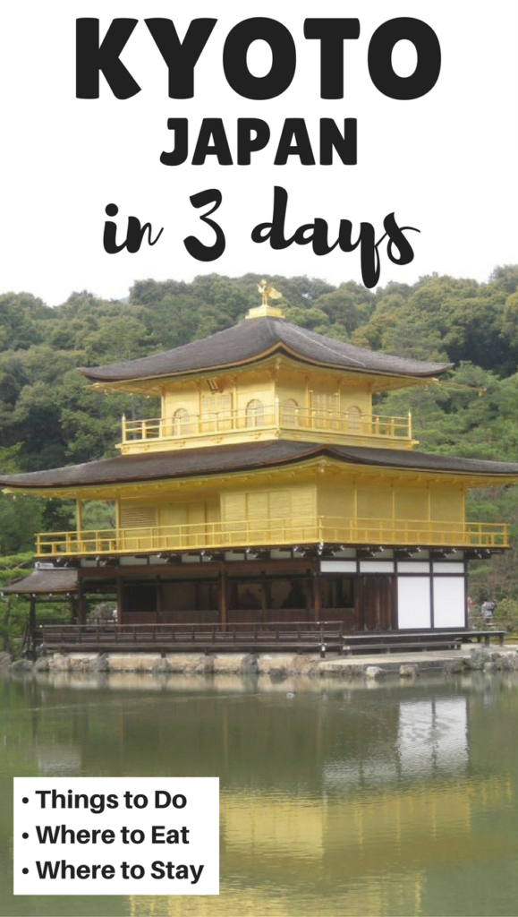 The best things to do in Kyoto in 3 days. Includes Things to do in Kyoto, Where to Eat and Where to Stay.