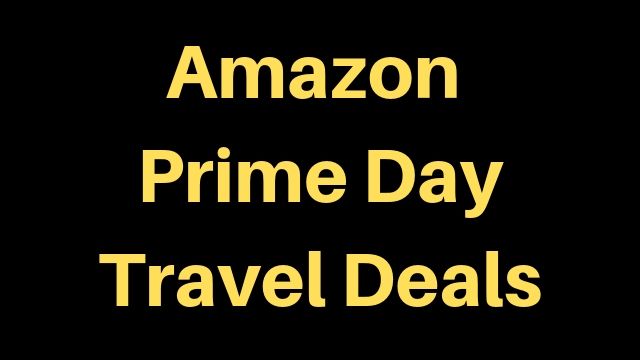 Best Amazon Prime Day Travel Deals 2021 - Flipboard