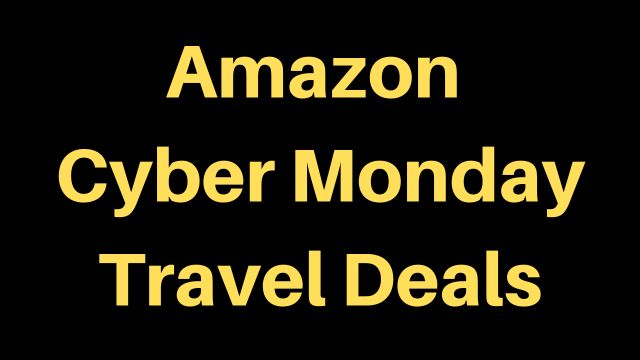 BEST Amazon Cyber Monday Travel And Luggage Deals 2023