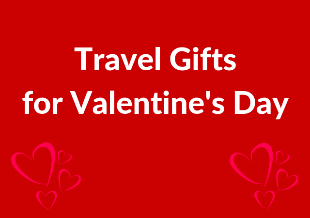 Best Valentine’s Day Travel Themed Gifts
